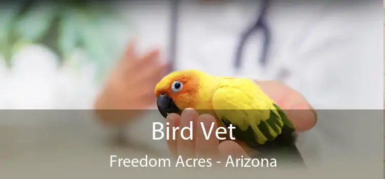 Bird Vet Freedom Acres - Arizona