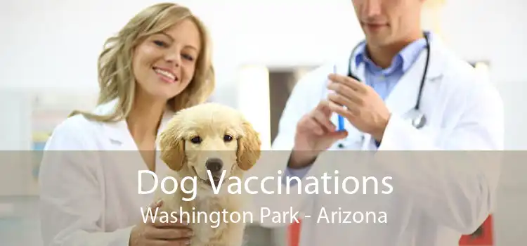 Dog Vaccinations Washington Park - Arizona