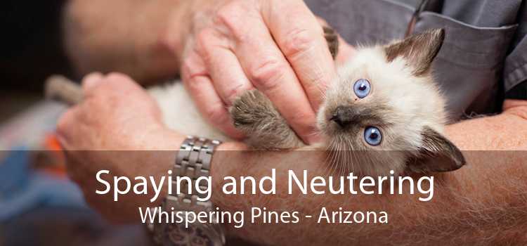 Spaying and Neutering Whispering Pines - Arizona